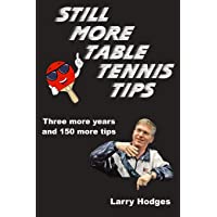 Los mejores  - Still More Table Tennis Tips: 3